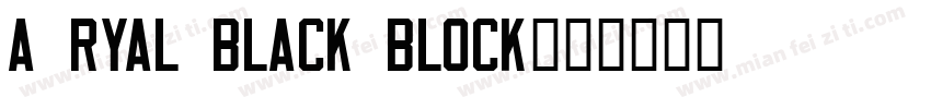 A Ryal Black Block字体转换